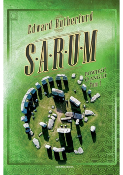Sarum. Powieść o Anglii. Tom 1