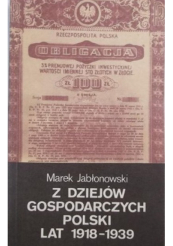 Z dziejów gospodarczych Polski lat 1918 1939