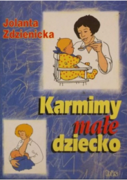 Karmimy małe dziecko