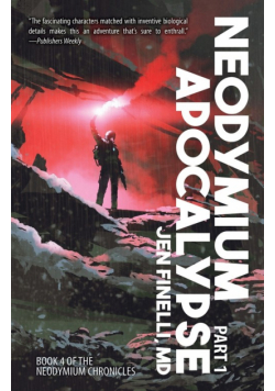 Neodymium Apocalypse, Part 1