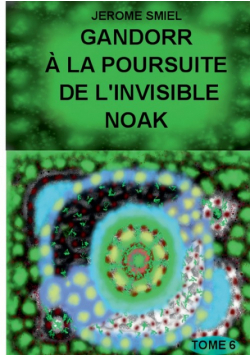 Gandorr à la Poursuite de l'Invisible Noak