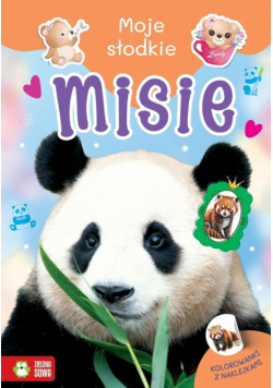 Misie. Moje słodkie zwierzaki