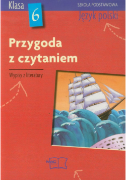 Przygoda z czytaniem 6: Język polski, Podręcznik do kształcenia literacko-kulturowego