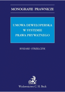 Umowa deweloperska w systemie prawa prywatnego