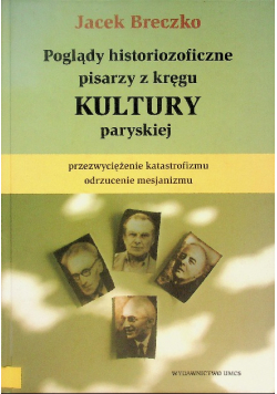 Poglądy historiozoficzne pisarzy z kręgu kultury paryskiej