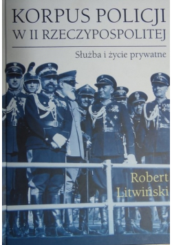 Korpus policji w II Rzeczypospolitej Służba i życie prywatne