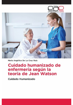 Cuidado humanizado de enfermería según la teoría de Jean Watson