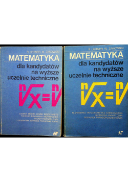 Matematyka dla kandydatów na wyższe uczelnie techniczne 2 tomy