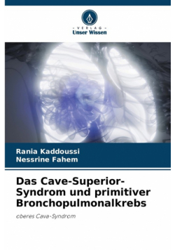 Das Cave-Superior-Syndrom und primitiver Bronchopulmonalkrebs