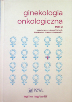 Ginekologia onkologiczna Tom 2