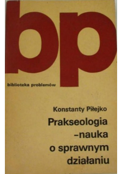 Prakseologia nauka  o sprawnym działaniu