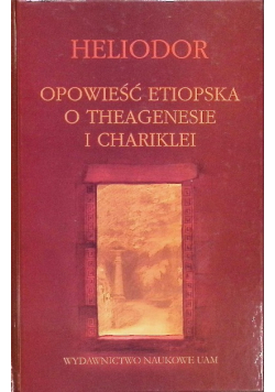 Opowieść etiopska o Theagenesie i Chariklei