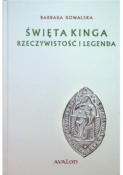 Święta Kinga Rzeczywistość i Legenda