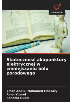 Skuteczność akupunktury elektrycznej w zmniejszaniu bólu porodowego