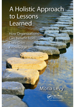 A Holistic Approach to Lessons Learned