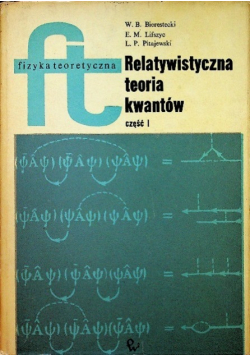 Relatywistyczna teoria kwantów część I