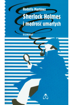 Sherlock Holmes i mądrość umarłych