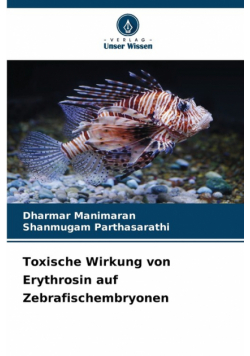 Toxische Wirkung von Erythrosin auf Zebrafischembryonen