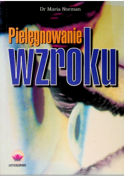 Pielęgnowanie wzroku