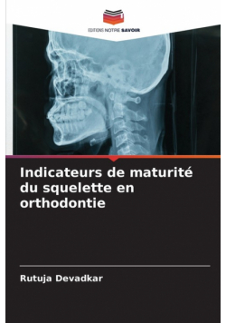 Indicateurs de maturité du squelette en orthodontie
