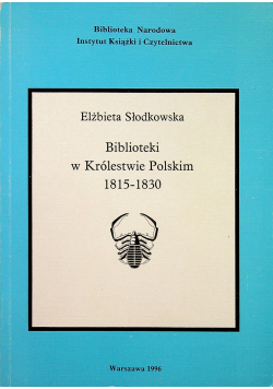 Biblioteki w Królestwie Polskim 1815 1830