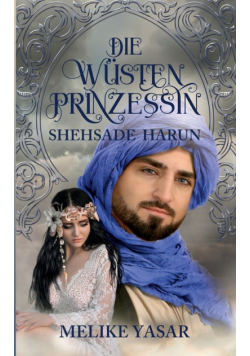 Die Wüstenprinzessin - Shehsade Harun