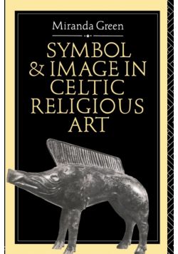 Symbol and Image in Celtic Religious Art