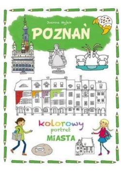 Kolorowy portret miasta. Poznań