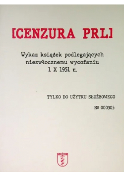 Cenzura PRL Wykaz książek podlegających niezwłocznemu wycofaniu