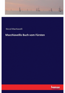 Macchiavellis Buch vom Fürsten