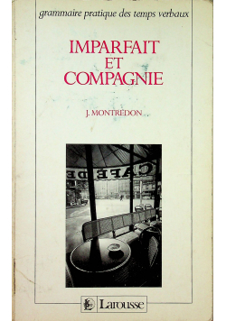 Imparfait et compagnie