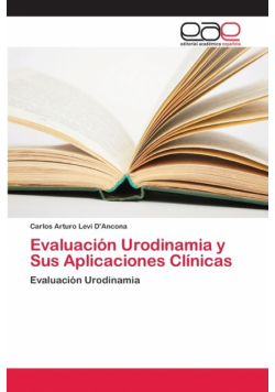 Evaluación Urodinamia y Sus Aplicaciones Clínicas