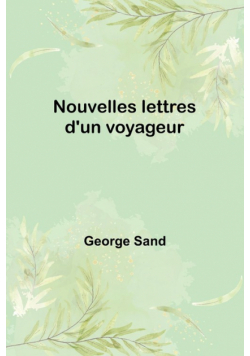 Nouvelles lettres d'un voyageur