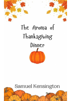 The Aroma of Thanksgiving Dinner