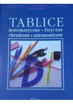 Tablice matematyczne fizyczne chemiczne astronomiczne