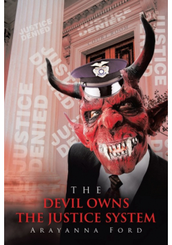 The Devil Owns The Justice System