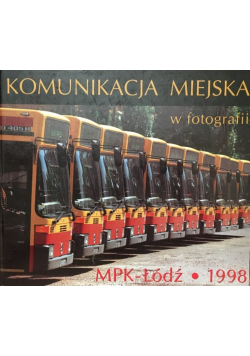 Komunikacja miejska w fotografii mpk Łódź