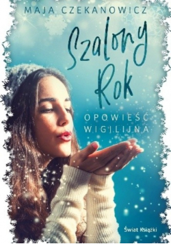 Szalony rok. Opowieść wigilijna