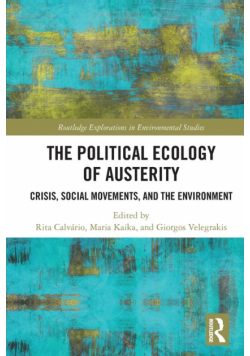 The Political Ecology of Austerity