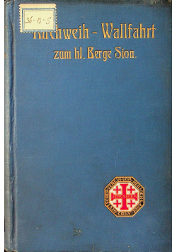 Die deutsche Kirchweih Wallfahrt zum hl Berge 1911 r