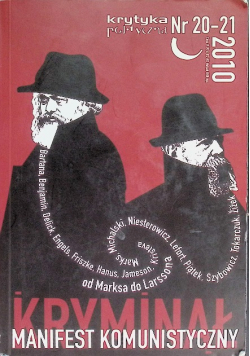Krytyka polityczna Nr 20 - 21 / 10 kryminał, manifest komunistyczny
