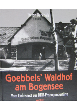 Goebbels Waldhof am Bogensee