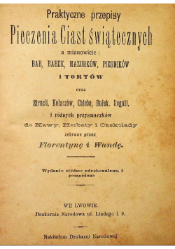 Praktyczne przepisy pieczenia ciast świątecznych ok. 1900 r.