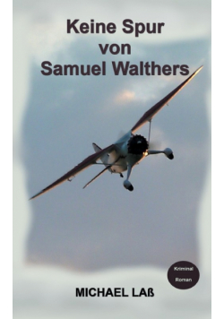 Keine Spur von Samuel Walthers