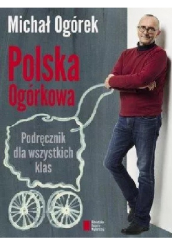 Polska Ogórkowa Podręcznik dla wszystkich klas