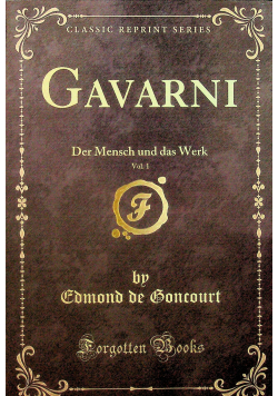Gavarini der Mensch und das Werk vol 1 reprint