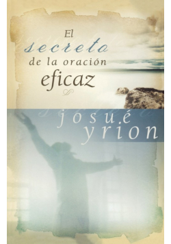 El Secreto de la Oracion Eficaz