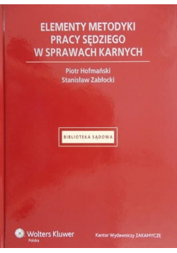 Elementy metodyki pracy sędziego w sprawach karnych
