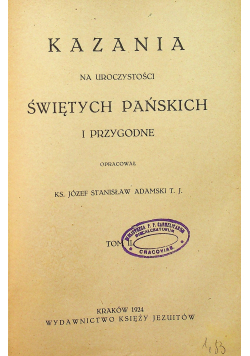 Kazania na uroczystości świętych pańskich i przygodne tom II 1924 r.