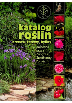 Katalog roślin Drzewa krzewy byliny
